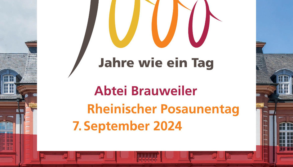 Du betrachtest gerade 1000 Jahre wie ein Tag – Rheinischer Posaunentag in Brauweiler