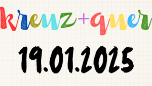 Mehr über den Artikel erfahren „Prüft alles und behaltet das Gute!“ Gottesdienst kreuz+quer am 19. Januar