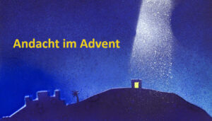 Mehr über den Artikel erfahren Andacht im Advent